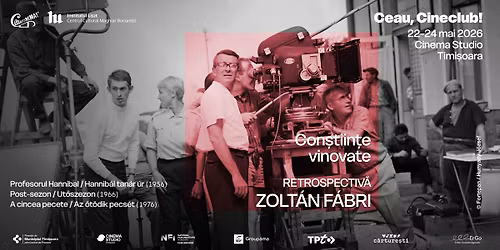 Ceau, Cineclub!: Retrospectiv\u0103 Zolt\u00e1n F\u00e1bri \u2013 Con\u0219tiin\u021be vinovate