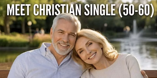 Christian Singles Match Event & Mingle Mixer(50-60)\u2764\ufe0f
