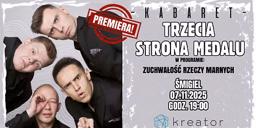 \u2b50 \u015aMIGIEL \u2b50 Kabaret Trzecia Strona Medalu - "Zuchwa\u0142o\u015b\u0107 Rzeczy Marnych"