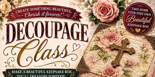 \u271d\ufe0f Vintage Rose Decoupage Keepsake Box Class \u271d\ufe0f\ud83c\udf39