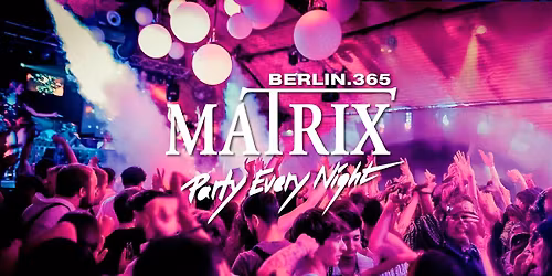 Matrix Club Berlin  - Friday 03.07.2026