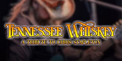 Chris Stapleton Tribute \/Tennessee Whiskey
