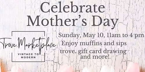 Celebrate Mother\u2019s Day at trove\ud83c\udf37