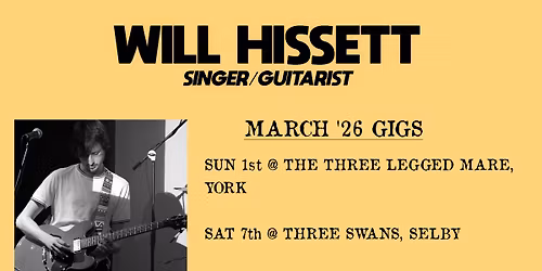 Live Music | Will Hissett | The Three Legged Mare