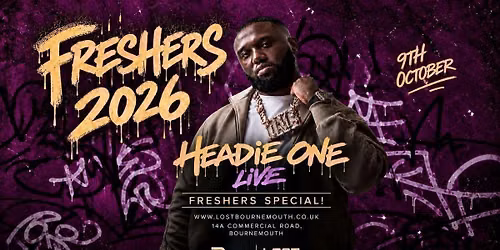 Headie One Live!  Bournemouth Freshers FIRE Fridays @ Lost Bournemouth\ud83d\udd25