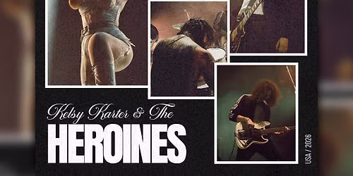 Kelsy Karter and The Heroines