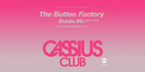 CASSIUS - Button Factory, Dublin - By Selective Memory