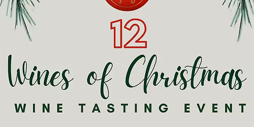 12 Wines of Christmas Wine Tasting Event