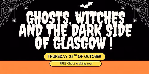 Ghosts, Witches and the Dark Side of Glasgow! (FREE Walking tour)