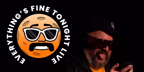 Everythings Fine at Dallas Comedy Club - Mainstage Theater