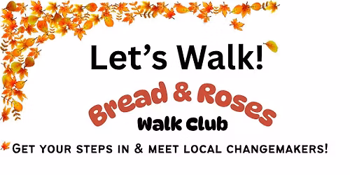 November 2025 WDSA Bread & Roses Walk Club!