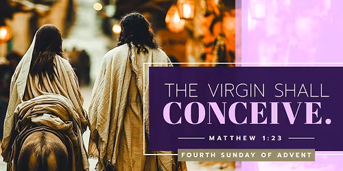 Vigil Mass for the 4th Sunday of Advent