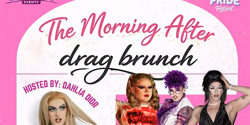 The Morning After: Drag Brunch