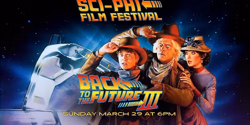 Sci-Phi Fest | Back to the Future: Part III (1990)