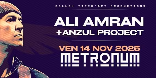 ALI AMRAN+ANZUL PROJECT @LE METRONUM