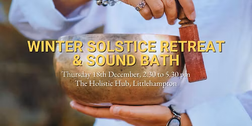 Littlehampton Winter Solstice & Sound Bath Retreat