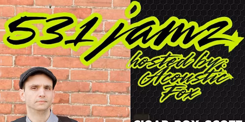 Cigar Box Scott @ 531 JamZ w\/ Acoustic Fox, Chris Bush