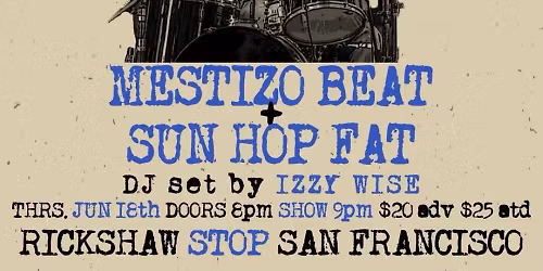 Mestizo Beat and Sun Hop Fat at Rickshaw Stop
