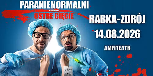 RABKA-ZDR\u00d3J \/ Kabaret Paranienormalni - nowy program "Ostre Ci\u0119cie"