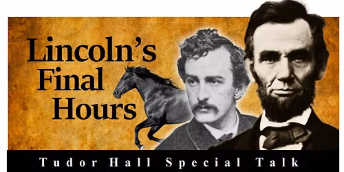 Special Talk: Lincoln\u2019s Final Hours 