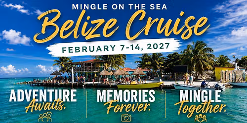 Mingle On The Sea 7\u2011Day Belize Cruise