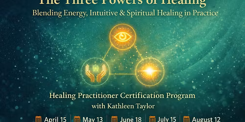 The Three Powers of Healing. Blending Energy, Intuitive & Spiritual Healing in Practice
