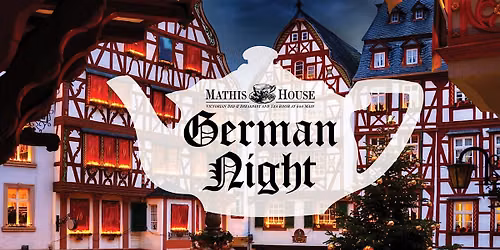 German Night Dinner at the Historic Mathis House