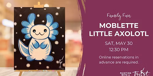 Family Painting Fun - Moblette Little Axolotl