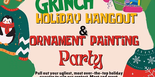 Grinch's Holiday Hangout and Ornament Painting Party