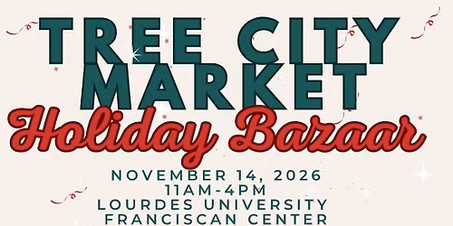 3rd Annual Holiday Bazaar | 11.14.26 | Tree City Market