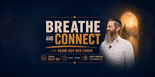 Breathe and Connect: A Sweet, Joyful Journey with Rabbi Dov Ber Cohen