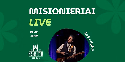Misionieriai LIVE: Lukelinho