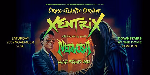 XENTRIX + NERVOSA downstairs at The Dome - London