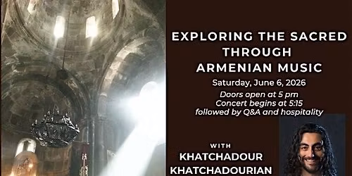 Exploring the Sacred Through Armenian Music with Khatchadour Khatchadourian