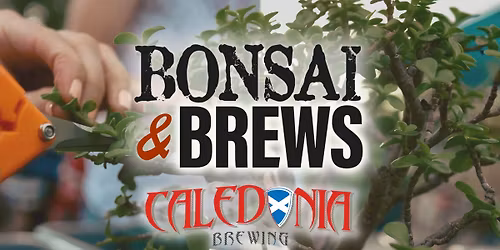 Bonsai & Brews at Caledonia Brewing