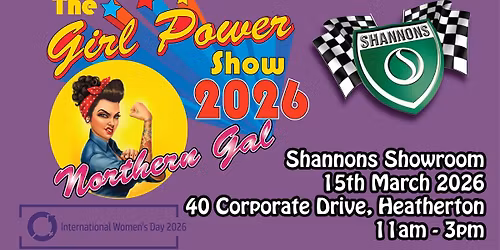 Northern Gal : The Girl Power Show 2026