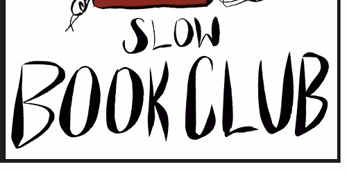 Slow Book Club 26th November 7.00pm Hastings wine and Coffee