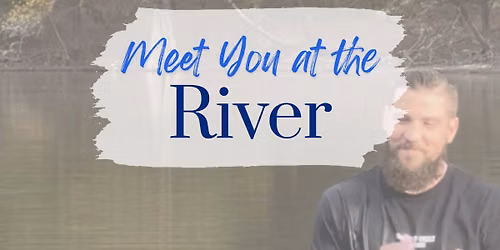Open Baptisms @ The River