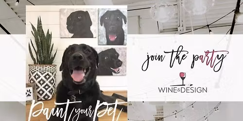Paint Your Pet - Send Headshot by 12\/19! | Wine & Design