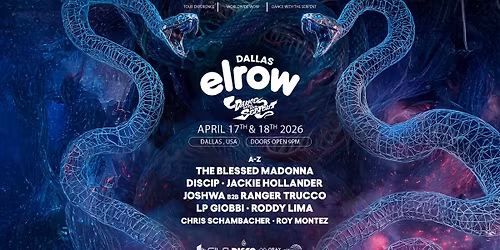 ELROW GOES TO DALLAS - SILO - Dallas - 04.17-18.26