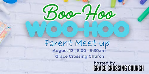 Boo-Hoo, Woo-Hoo Parent Meet Up