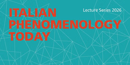 Lecture Series - Italian Phenomenology Today - SS 2026