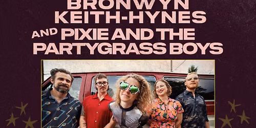 KBCS Presents! Bronwyn Keith-Hynes x Pixie & The Partygrass Boys