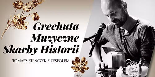 GRECHUTA MUZYCZNE SKARBY HISTORII