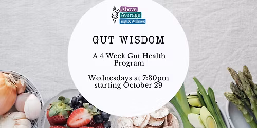 Gut Wisdom- A 4 Week Program