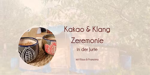 Kakao & Klang Zeremonie in der Jurte