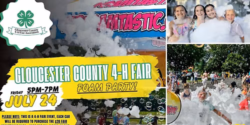 \ud83e\udee7 Gloucester County 4-H Fair Foam Party!