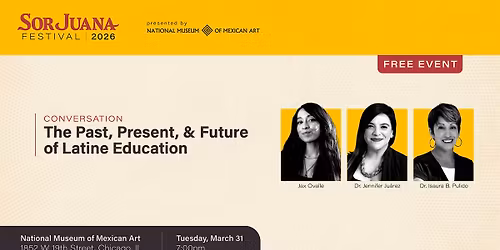 Sor Juana 2026: The Past, Present, and Future of Latine Education