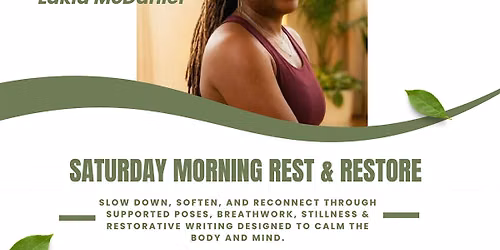 Saturday Morning Rest and Restore