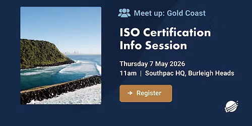 QA\/ISO Certification Information Session (Gold Coast, Southpac Office)